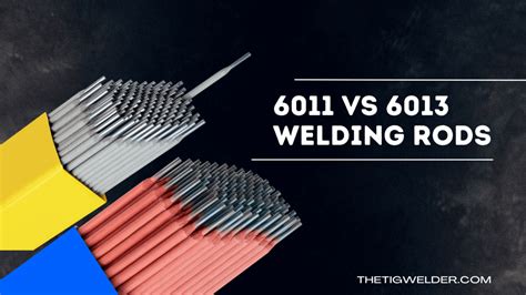 welding rod 6011 vs 6013